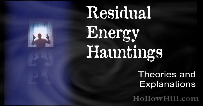 Residual energy hauntings - theories and explanations