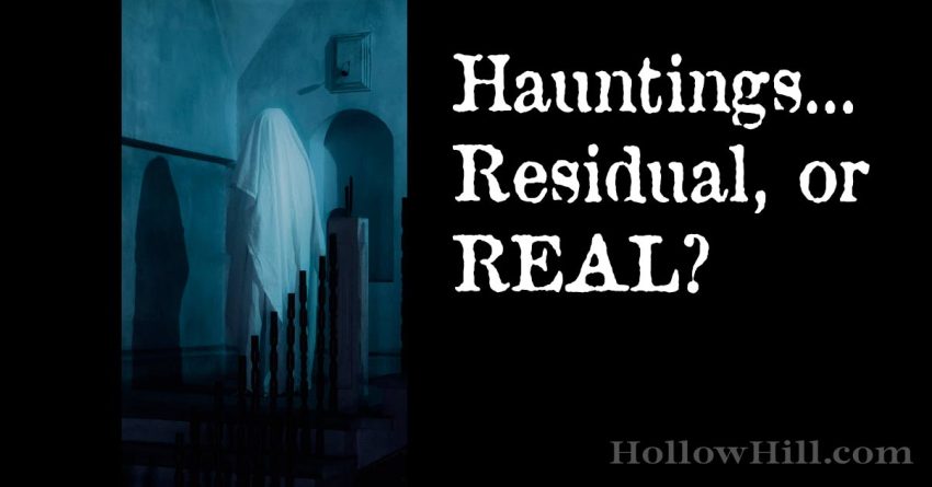 Hauntings - Residual or Real?
