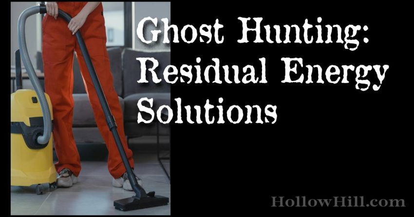 Ghost Hunting - residual energy solutions