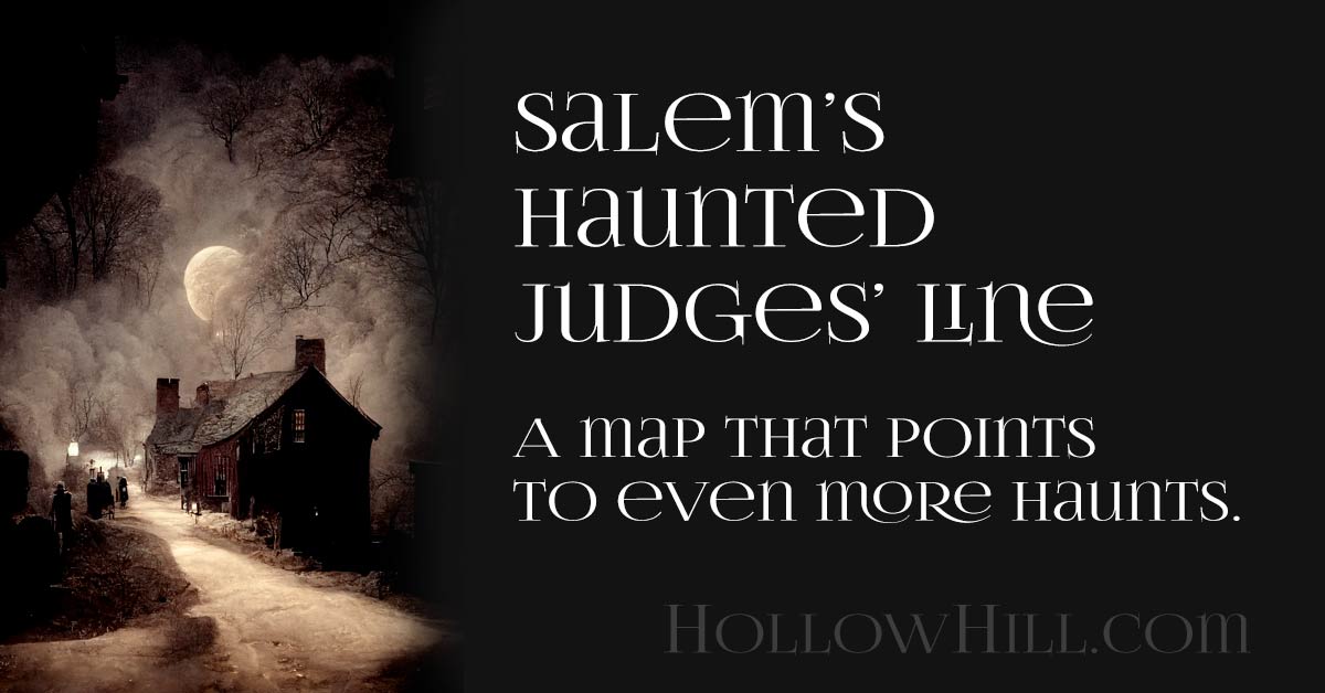 Salem, Massachusetts haunted judges' line - ley lines