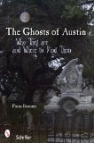 Ghosts of Austin, Texas, by Fiona Broome