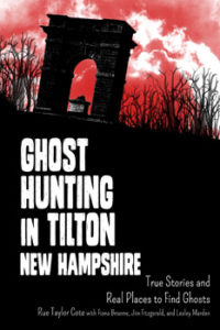 Ghost Hunting in Tilton, NH