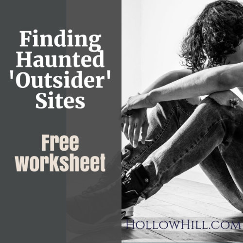 Finding Haunted Outsider Sites - worksheet