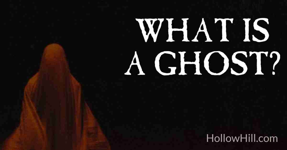 What is a ghost?