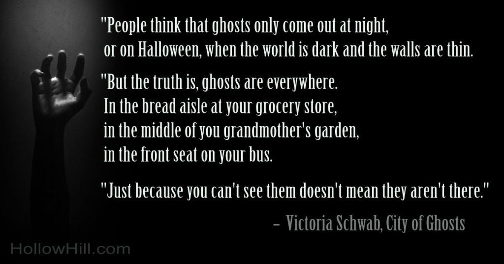 Ghosts don't only come out at night.