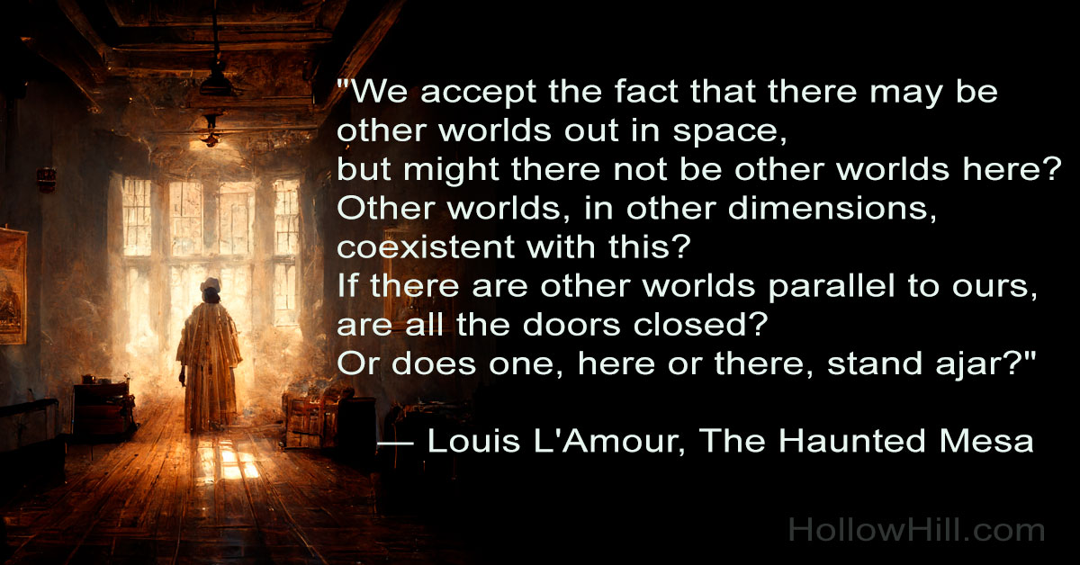 Louis L'Amour asks about parallel realities