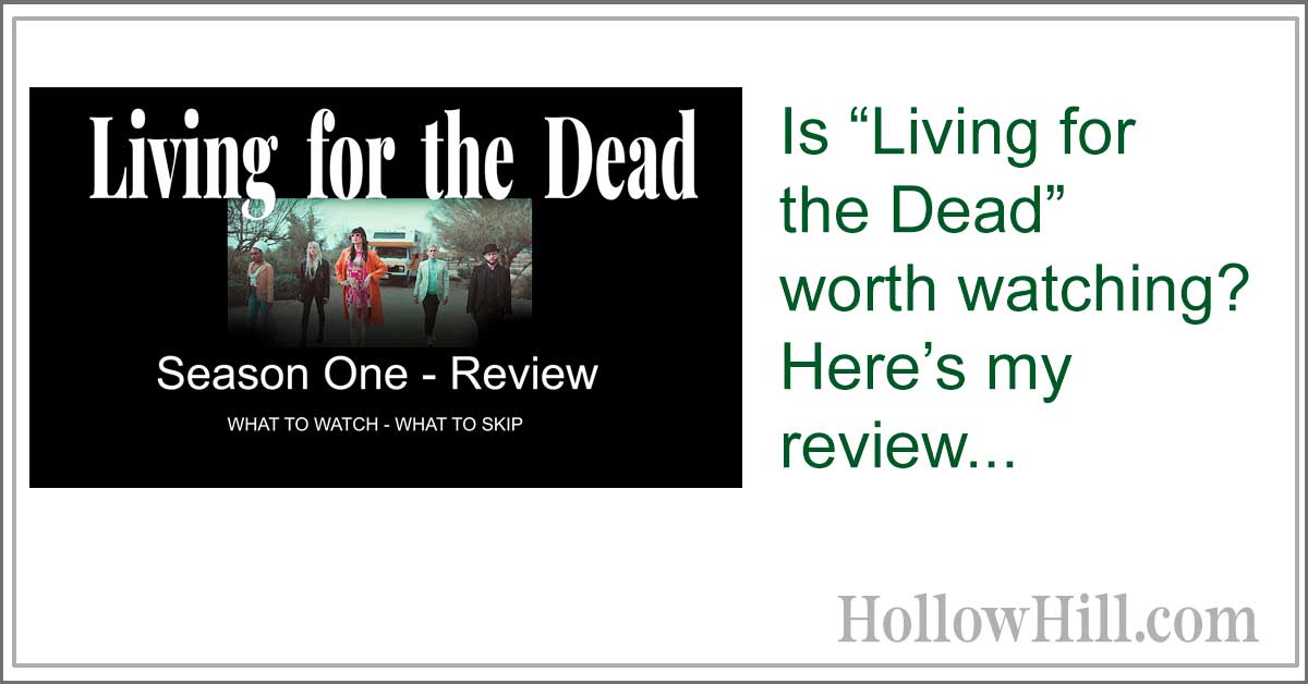 Living for the Dead TV series - first season review by a real ghost hunter