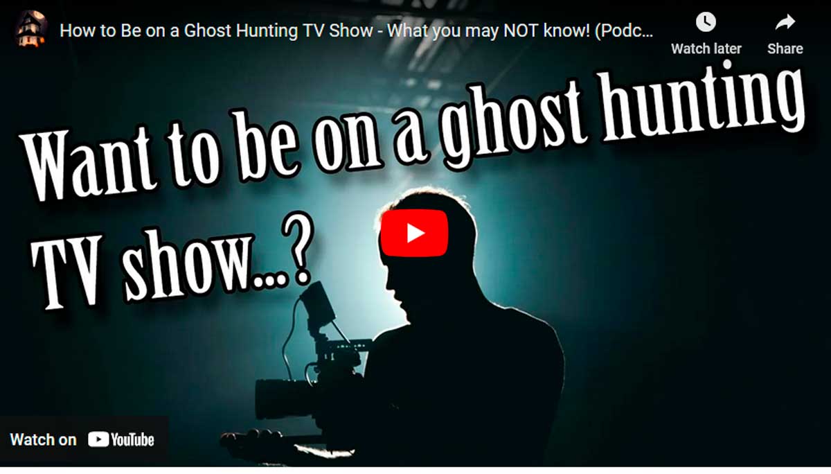 How to be on a ghost hunting TV show