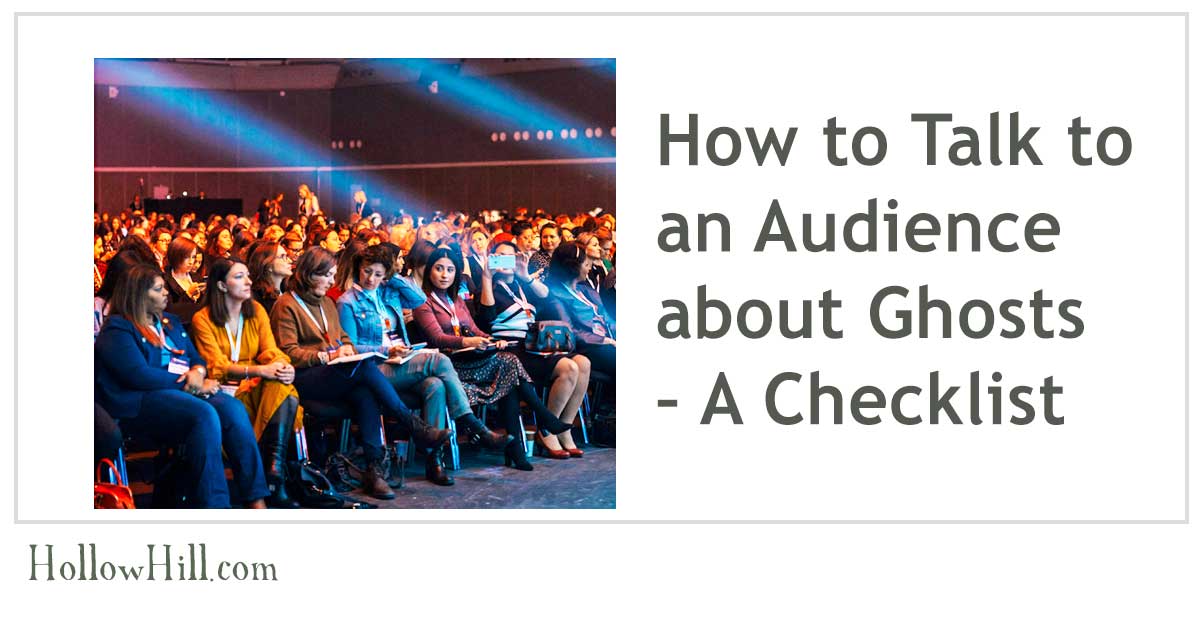 How to talk to an audience about ghosts - checklist